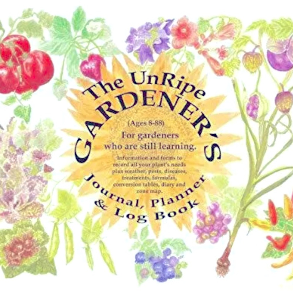 The UnRipe Gardeners Journal Planner Log book